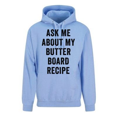 Ask Me About My Butter Board Recipe Cooking Food Chef Gift Unisex Surf Hoodie