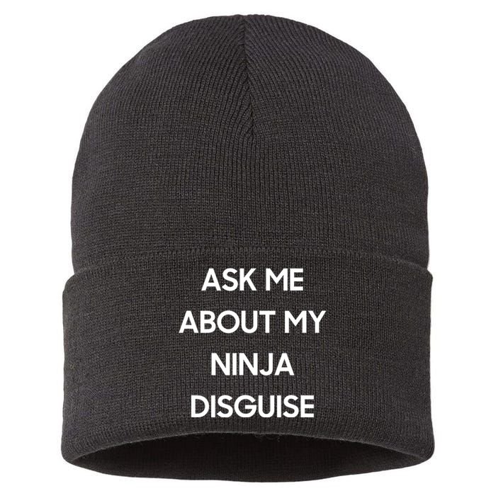 Ask Me About My Ninja Disguise Funny Face Parody Sustainable Knit Beanie