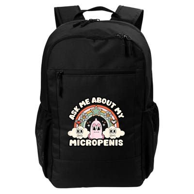 Ask Me About My Micropenis Funny Inappropriate Adult Humor Daily Commute Backpack