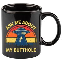 Ask Me About My Butthole Cute Alien Costume Adults Ufo 11oz C Handle Ceramic Mug