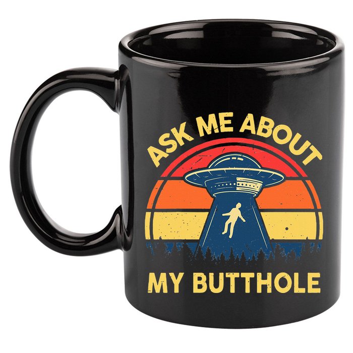 Ask Me About My Butthole Cute Alien Costume Adults Ufo 11oz C Handle Ceramic Mug
