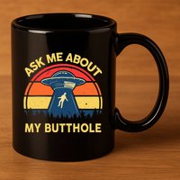 Ask Me About My Butthole Cute Alien Costume Adults Ufo 11oz C Handle Ceramic Mug