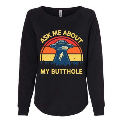 Ask Me About My Butthole Cute Alien Costume Adults Ufo Womens California Wash Sweatshirt