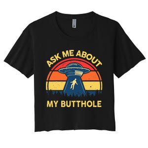 Ask Me About My Butthole Cute Alien Costume Adults Ufo Women's Crop Top Tee