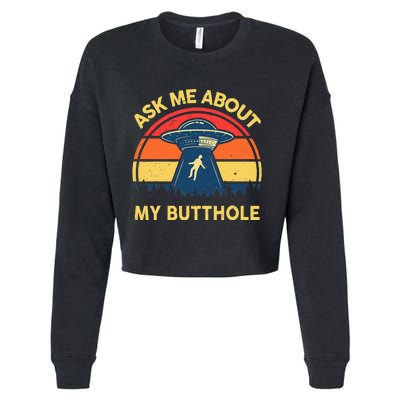 Ask Me About My Butthole Cute Alien Costume Adults Ufo Cropped Pullover Crew