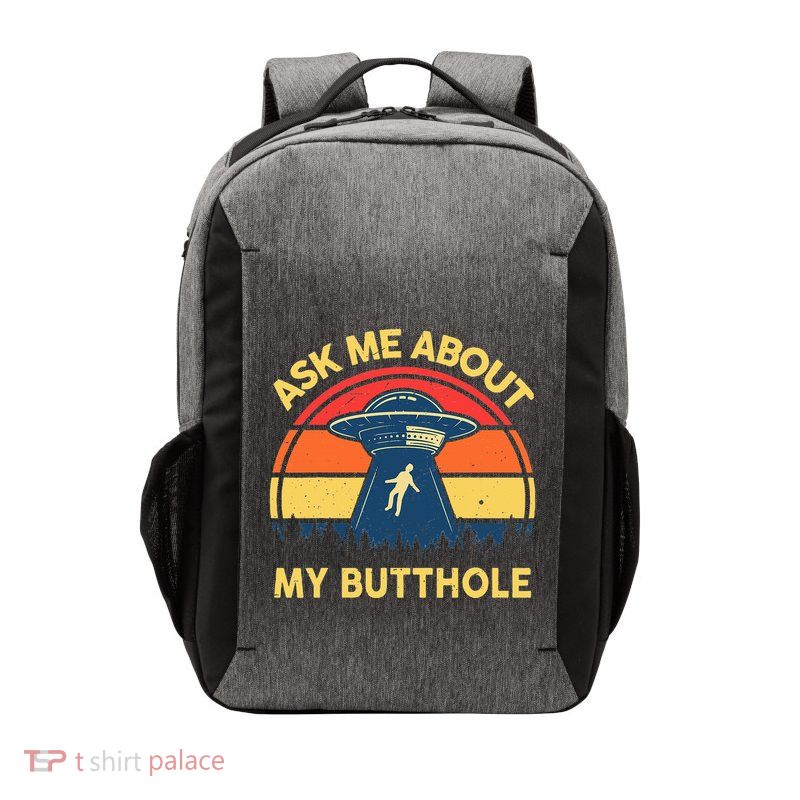 Ask Me About My Butthole Cute Alien Costume Adults Ufo Vector Backpack