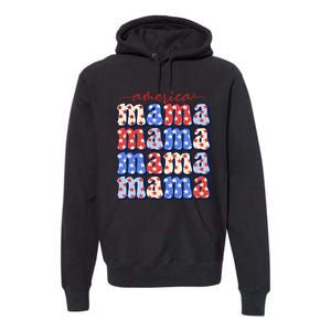 American Mama All American Mama Fourth Of July Mom Mother's Day 4th Of July Premium Hoodie