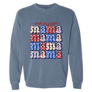 American Mama All American Mama Fourth Of July Mom Mother's Day 4th Of July Garment-Dyed Sweatshirt