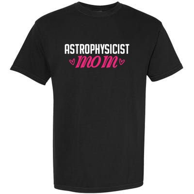 Astrophysicist Mom Astrophysics Watching Planets Telescope Gift Garment-Dyed Heavyweight T-Shirt