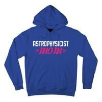 Astrophysicist Mom Astrophysics Watching Planets Telescope Gift Tall Hoodie