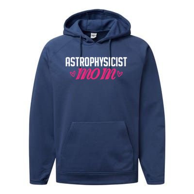 Astrophysicist Mom Astrophysics Watching Planets Telescope Gift Performance Fleece Hoodie