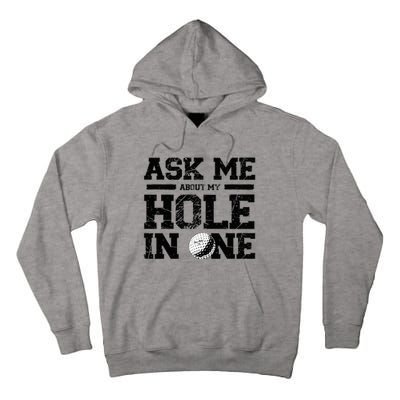 Ask Me About My Hole In One Tall Hoodie