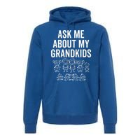 Ask Me About My Grand For Grandparent With Grand Gift Premium Hoodie