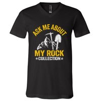 Ask Me About My Rock Collection Collector Jokes Geologist V-Neck T-Shirt