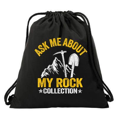 Ask Me About My Rock Collection Collector Jokes Geologist Drawstring Bag