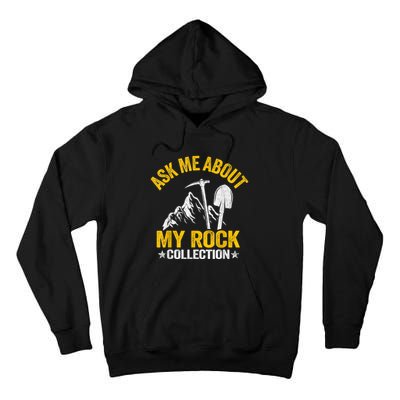 Ask Me About My Rock Collection Collector Jokes Geologist Tall Hoodie