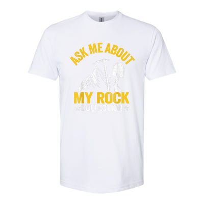 Ask Me About My Rock Collection Collector Jokes Geologist Softstyle CVC T-Shirt