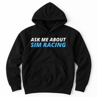 Ask Me About Sim Racing Funny Sim Racer Racing Sim Gamer Car Sim Racing  Hoodie