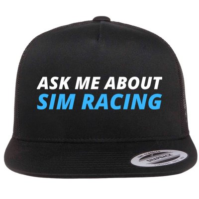 Ask Me About Sim Racing Funny Sim Racer Racing Sim Gamer Car Sim Racing  Flat Bill Trucker Hat