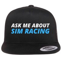 Ask Me About Sim Racing Funny Sim Racer Racing Sim Gamer Car Sim Racing  Flat Bill Trucker Hat