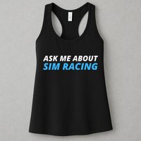 Ask Me About Sim Racing Funny Sim Racer Racing Sim Gamer Car Sim Racing  Womens Tank Top