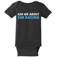Ask Me About Sim Racing Funny Sim Racer Racing Sim Gamer Car Sim Racing  Baby Bodysuit