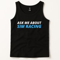 Ask Me About Sim Racing Funny Sim Racer Racing Sim Gamer Car Sim Racing  Tank Top