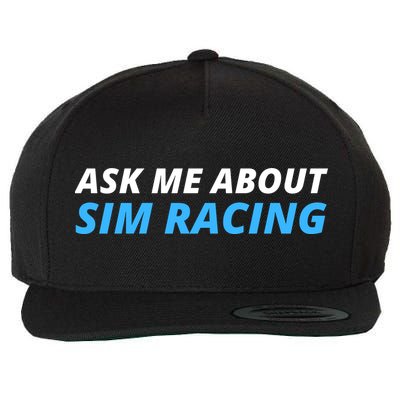 Ask Me About Sim Racing Funny Sim Racer Racing Sim Gamer Car Sim Racing  Wool Snapback Cap