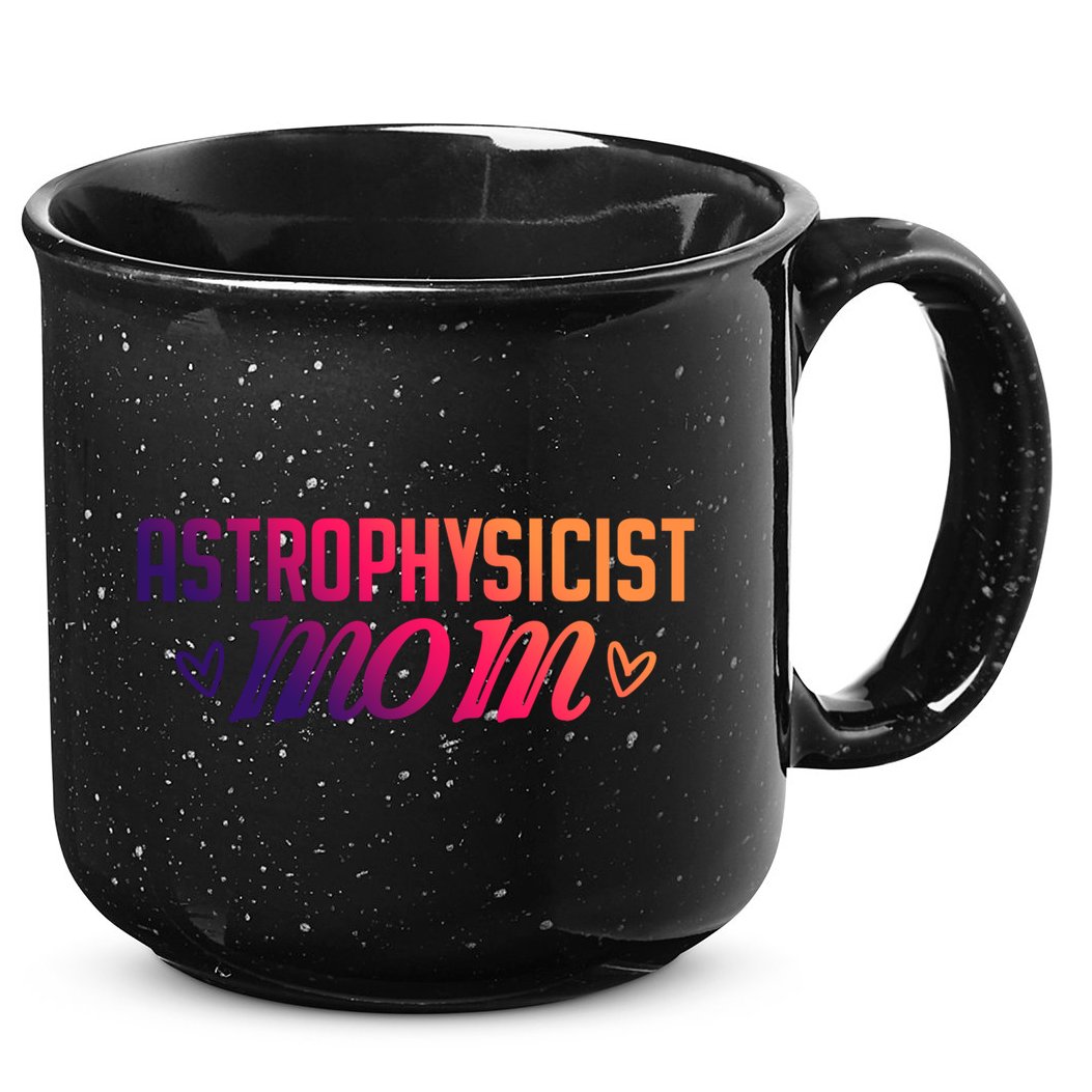 Astrophysicist Mom Astrophysics Watching Planets Telescope Gift 15oz Campfire Ceramic Mug