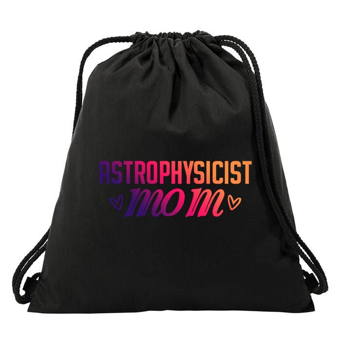 Astrophysicist Mom Astrophysics Watching Planets Telescope Gift Drawstring Bag