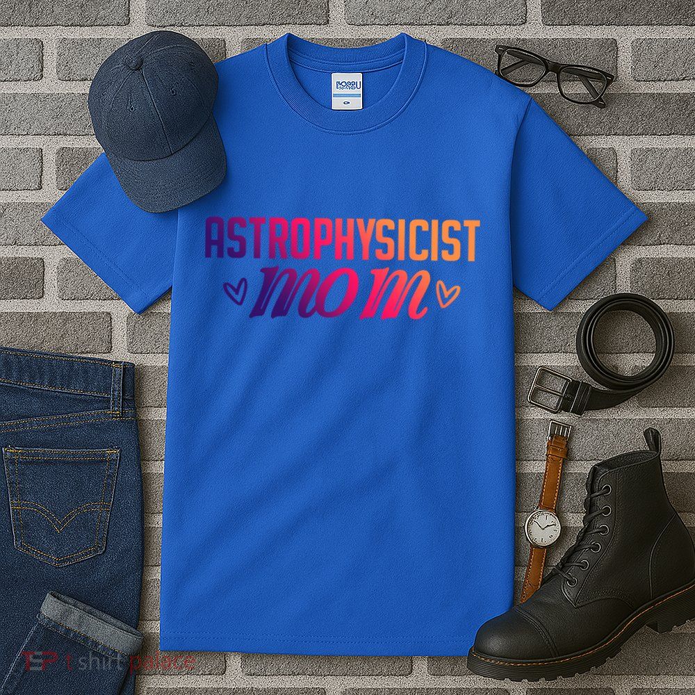 Astrophysicist Mom Astrophysics Watching Planets Telescope Gift Tall T-Shirt