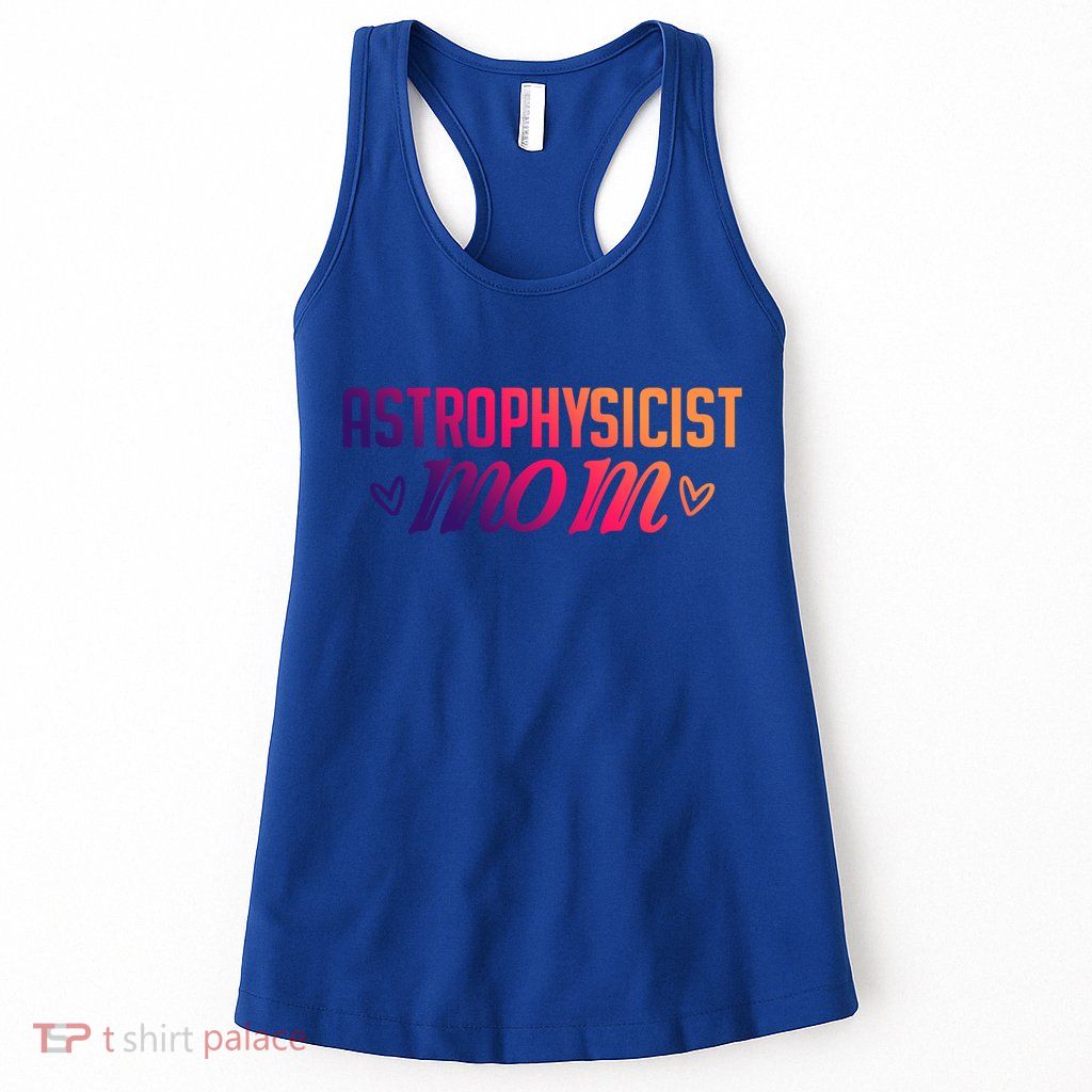Astrophysicist Mom Astrophysics Watching Planets Telescope Gift Womens Tank Top