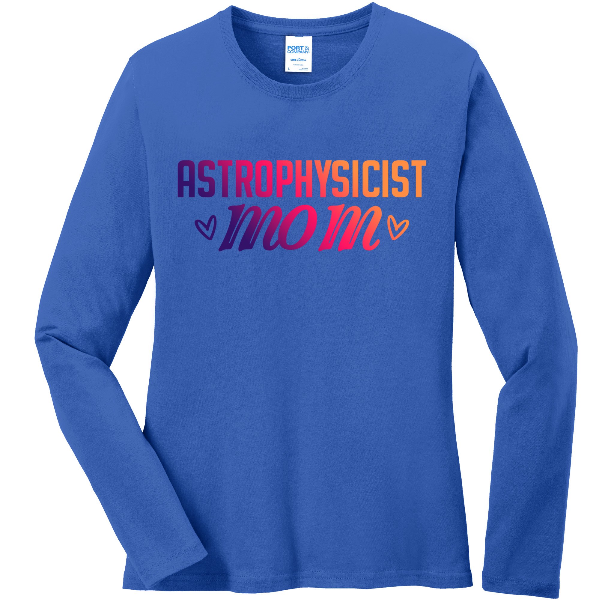 Astrophysicist Mom Astrophysics Watching Planets Telescope Gift Ladies Long Sleeve Shirt