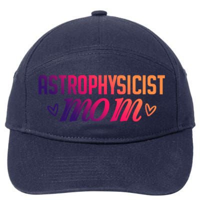 Astrophysicist Mom Astrophysics Watching Planets Telescope Gift 7-Panel Snapback Hat