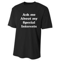 Ask Me About My Special Interests Performance Sprint T-Shirt