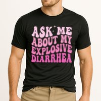 Ask Me About My Explosive Diarrhea Performance Shirt