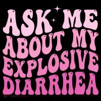 Ask Me About My Explosive Diarrhea City Backpack
