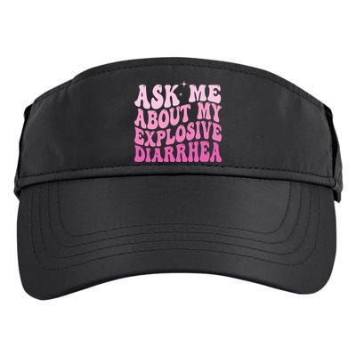 Ask Me About My Explosive Diarrhea Adult Drive Performance Visor
