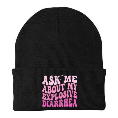 Ask Me About My Explosive Diarrhea Beanie