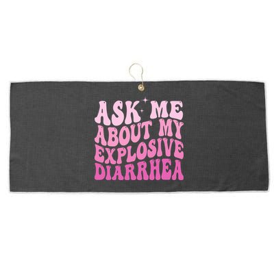 Ask Me About My Explosive Diarrhea Large Microfiber Waffle Golf Towel