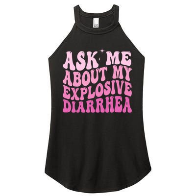 Ask Me About My Explosive Diarrhea Women's Perfect Tri Rocker Tank