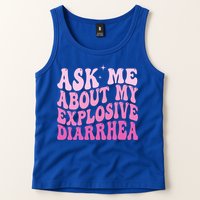 Ask Me About My Explosive Diarrhea Tank Top