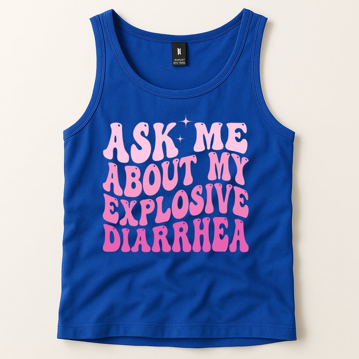 Ask Me About My Explosive Diarrhea Tank Top
