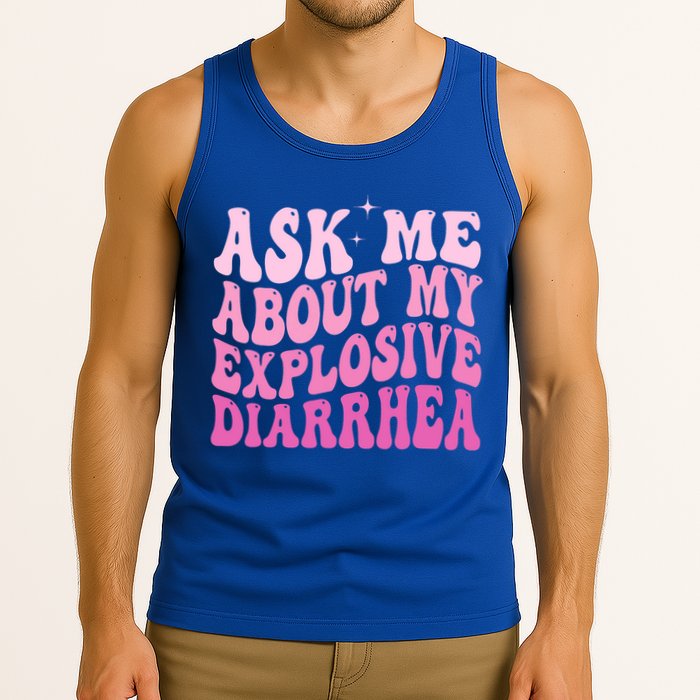 Ask Me About My Explosive Diarrhea Tank Top