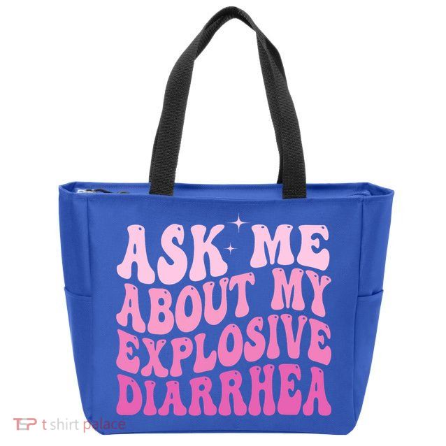 Ask Me About My Explosive Diarrhea Zip Tote Bag