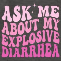 Ask Me About My Explosive Diarrhea Vector Backpack