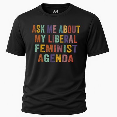 Ask Me About My Liberal Feminist Agenda Funny Cute Gift Performance Shirt