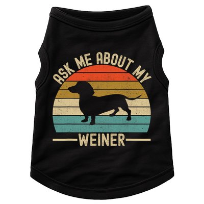 Ask Me About My Weiner Dachshund Dad Doggie Tank