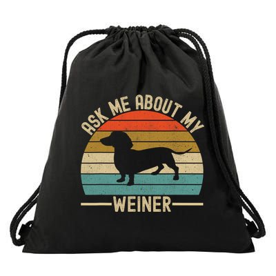 Ask Me About My Weiner Dachshund Dad Drawstring Bag