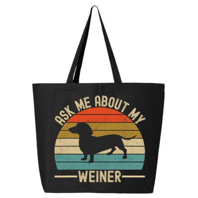 Ask Me About My Weiner Dachshund Dad 25L Jumbo Tote